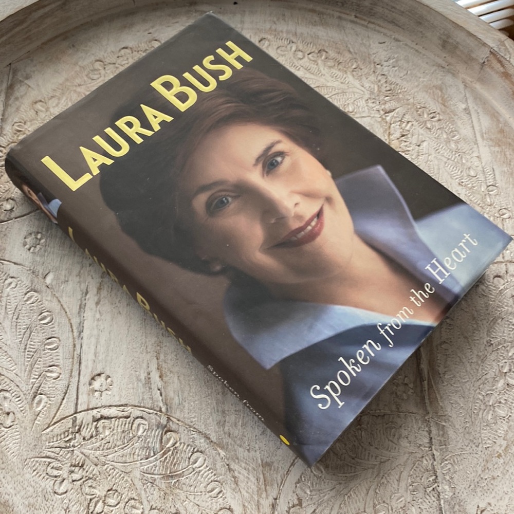 Spoken From the Heart By laura Bush 1st Edition Book hardcover First Lady